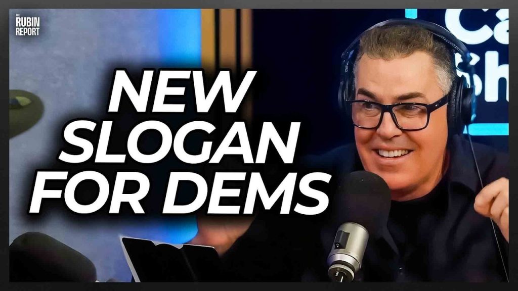 Adam Carolla Cracks Up Dave Rubin with New Tagline for Democrats