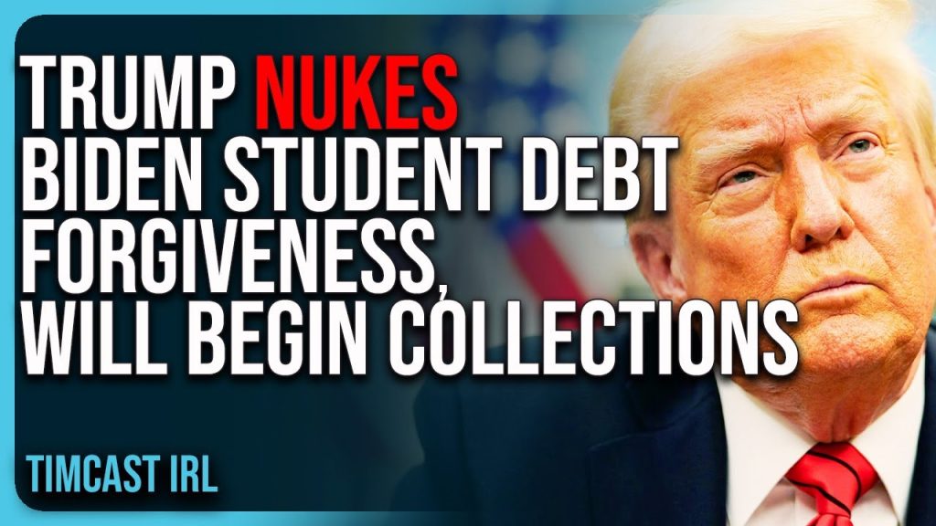 Trump NUKES Biden Student Debt Forgiveness, Will Begin COLLECTIONS
