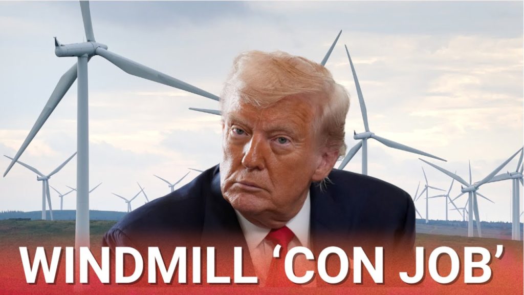 ‘Con job’: Trump demands Europe to abandon ‘ugly’ windmills ‘Con job’: Trump demands Europe to abandon ‘ugly’ windmills