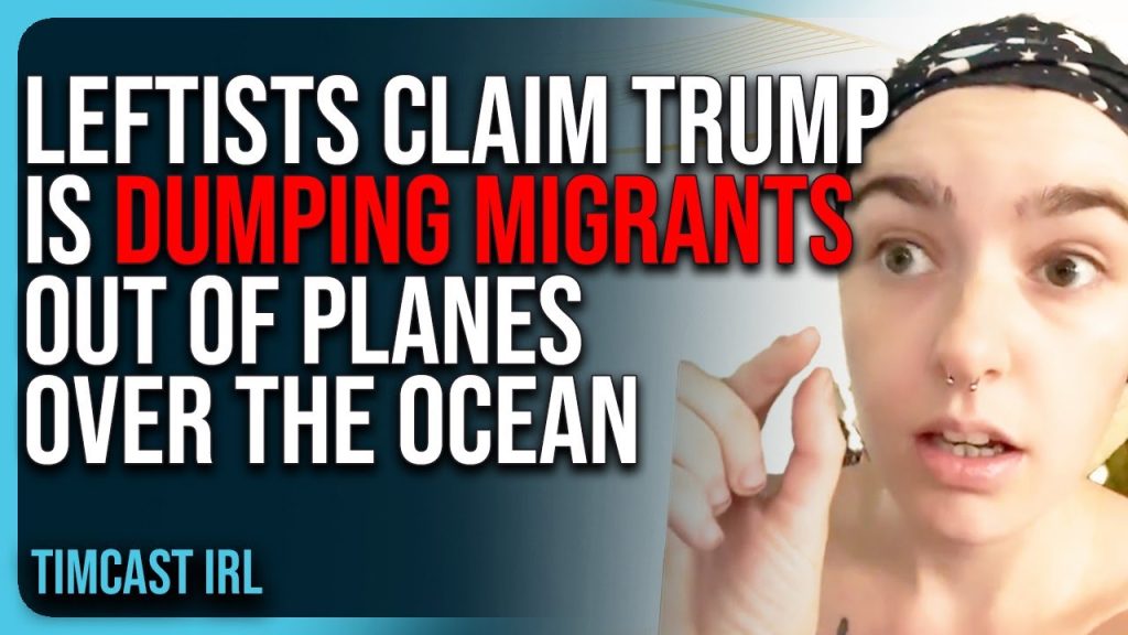 LEFTISTS Claim Trump Is DUMPING MIGRANTS Out of Planes Over The Ocean, INSANE Conspiracy