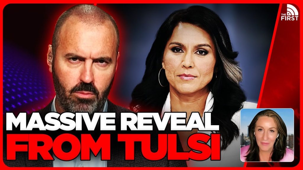 Tulsi Gabbard Makes BOMBSHELL Revelation Tulsi Gabbard Makes BOMBSHELL Revelation