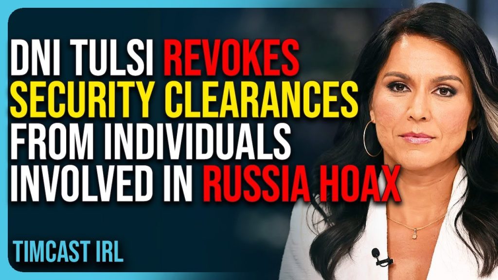 DNI Tulsi Revokes Security Clearances From Individuals Involved In Russia Hoax, Drain The Swamp