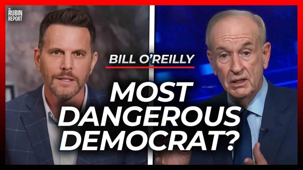 This Is the Most Dangerous Democrat & It Isn’t Who You Think It Is | Bill O’Reilly