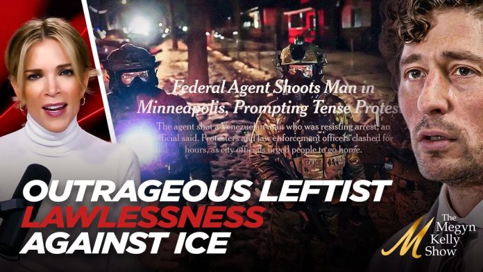 Megyn Kelly on Outrageous Leftist Lawlessness Against ICE in Minnesota Cheered on By Dem Politicians