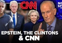 Epstein, the Clintons & CNN — Bill O’Reilly Breaks Down the Latest Epstein, the Clintons & CNN — Bill O'Reilly Breaks Down the Latest