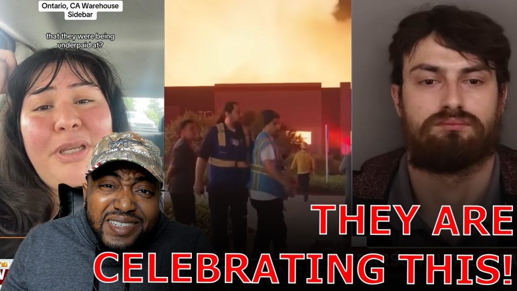 Communists CELEBRATE Far Left Domestic Terrorist BURNING DOWN California Warehouse Over Minimum Wage